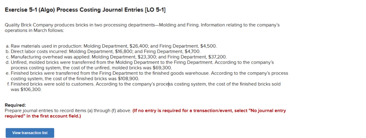  Exercise 5-1(Algo) Process Costing Journal Entries [LO 5-1] Quality Brick Company