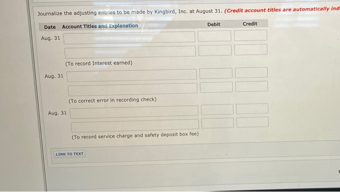 August 1 $18,770 Bank debit memorandum: August deposits 71,370 Safety deposit box