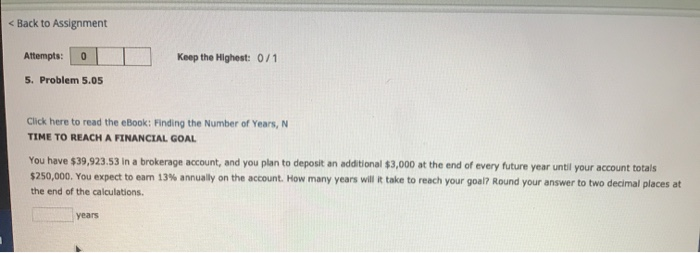 < Back to Assignment Attempts: 0 5. Problem 5.05 Keep the Highest: