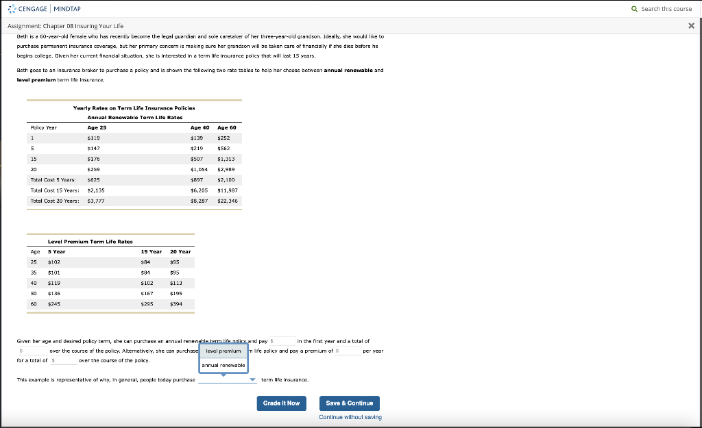  Assignment: Chapter DB Insuring Your Life beth is a 60-yeer-old ferrale