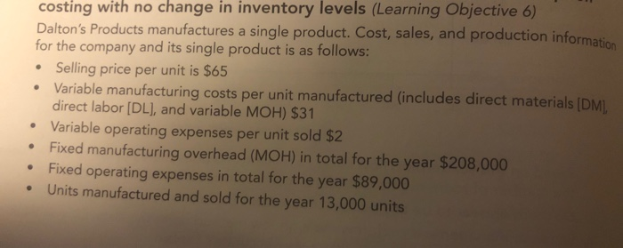  Costing with no change in inventory levels (Learning Objective 6) Dalton's