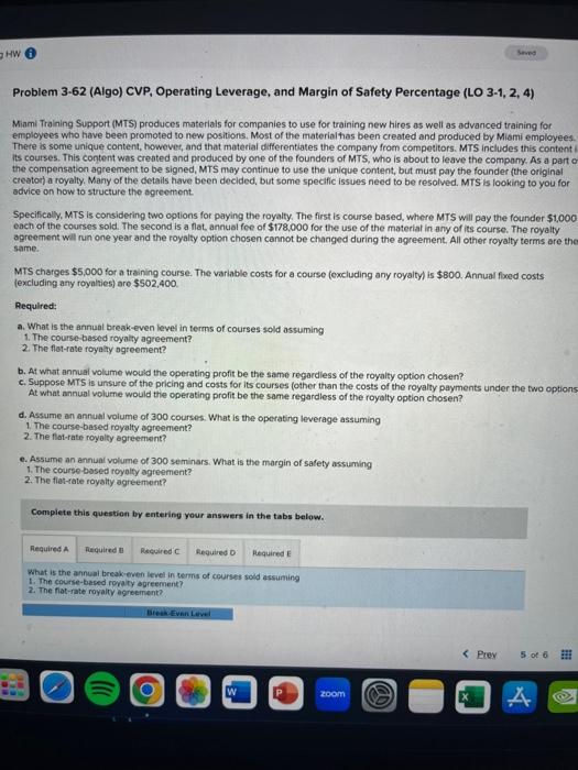 requirements a-e please! Problem 3-62 (Algo) CVP, Operating Leverage, and Margin of