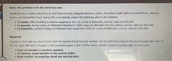  Note: This problem is for the 2019 tax year. Natalie Bryan,