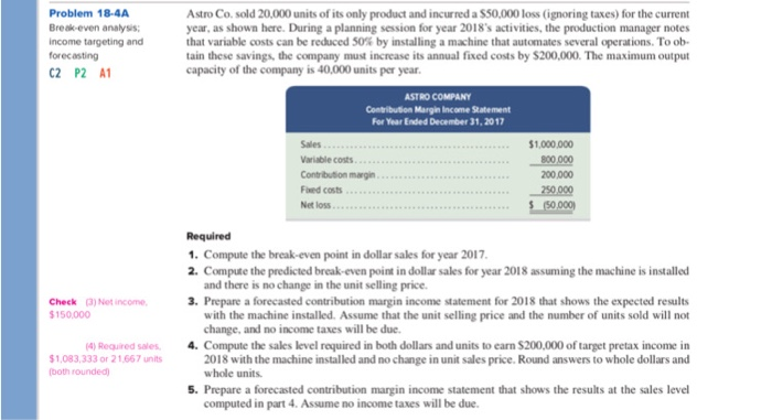  Problem 18-4A Break even analysis income targeting and forecasting C2P2 A1