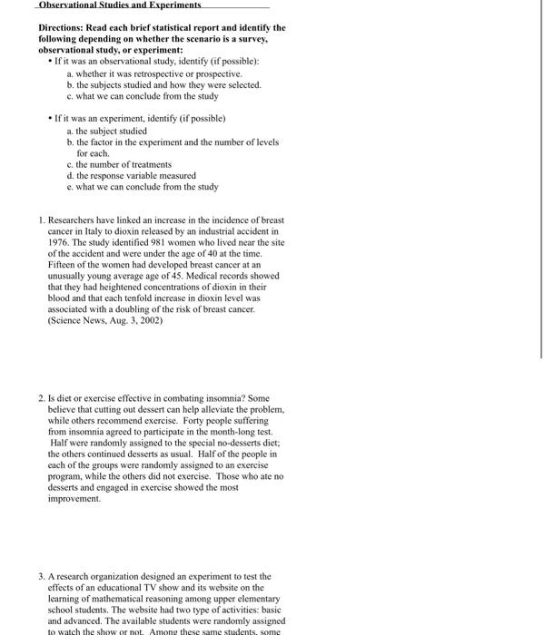  Observational Studies and Experiments Directions: Read each brief statistical report and