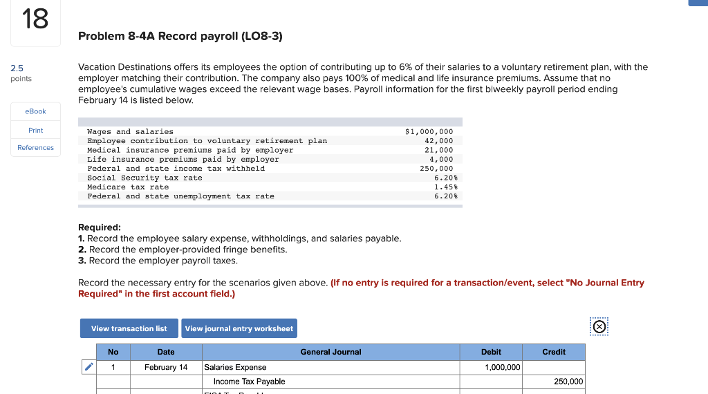  18 Problem 8-4A Record payroll (LO8-3) 2.5 points Vacation Destinations offers