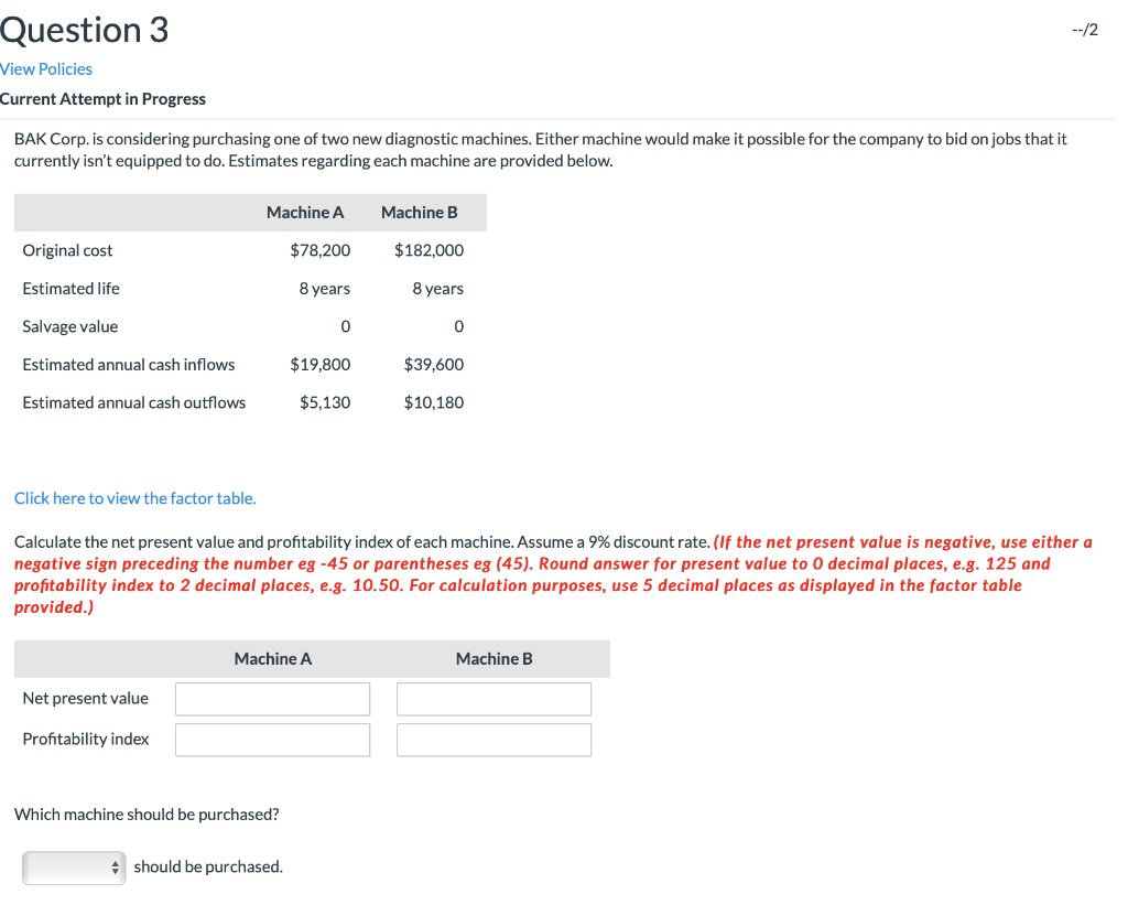  Question 3 --12 View Policies Current Attempt in Progress BAK Corp.