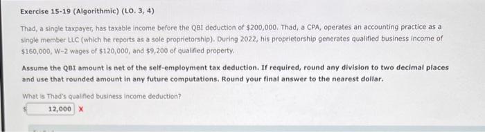  Exercise 15-19 (Algorithmic) (LO. 3, 4) Thad, a single taxpayer, has