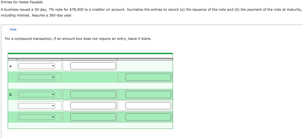  Entries for Notes Payable A business issued a 30-day, 7% note