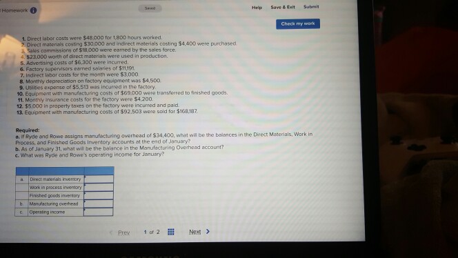 direct materials inventory. $8700 work in progress inventory $76500 finished goods