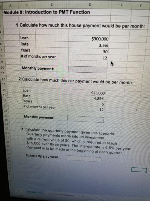  D Module 9: Introduction to PMT Function 1 Calculate how much