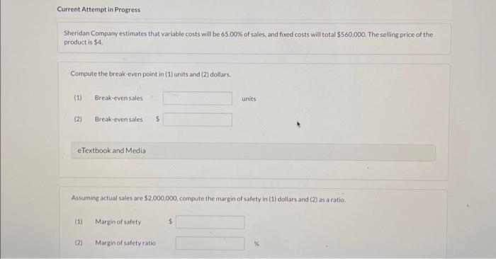  Current Attempt in Progress Sheridan Company estimates that variable costs will
