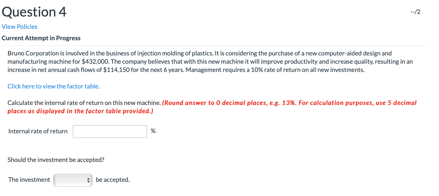 Question 4 --12 View Policies Current Attempt in Progress Bruno Corporation