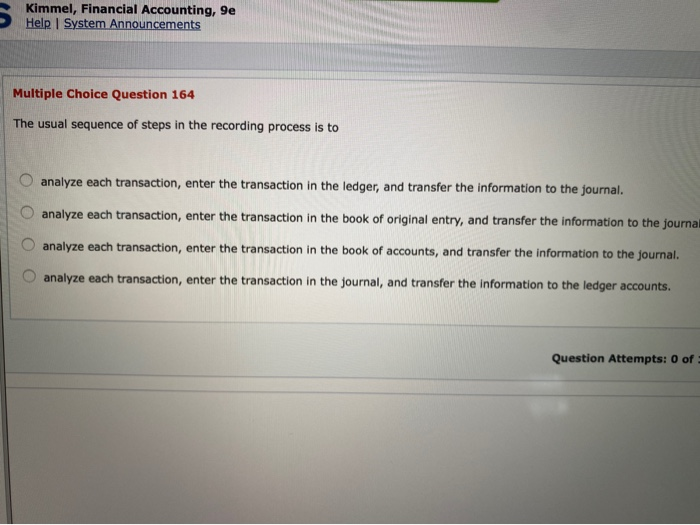  Kimmel, Financial Accounting, 9e Help System Announcements Multiple Choice Question 164