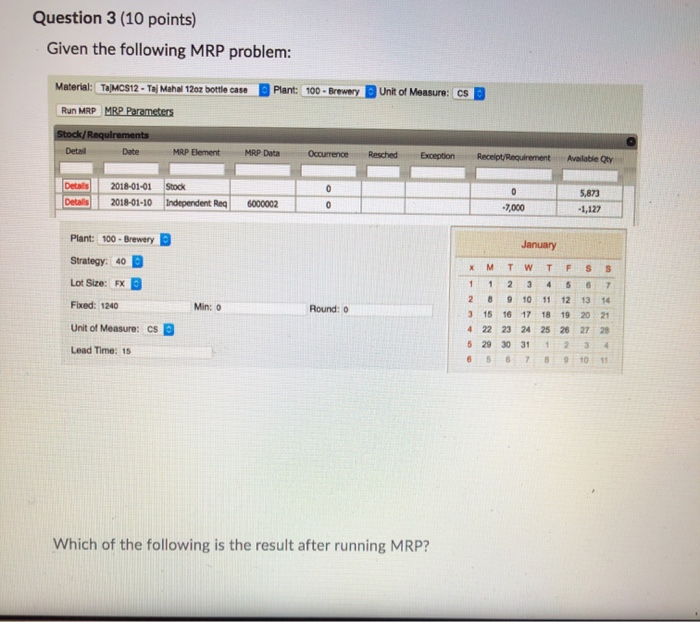 Question 3 (10 points) Given the following MRP problem: Material: TMC812