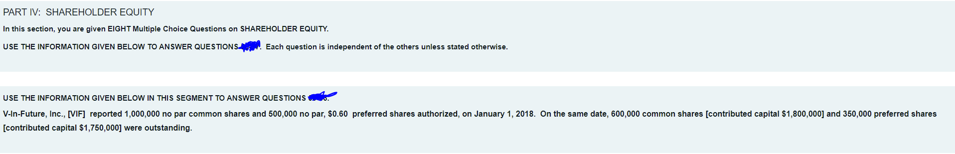  PART IV: SHAREHOLDER EQUITY In this section, you are given EIGHT