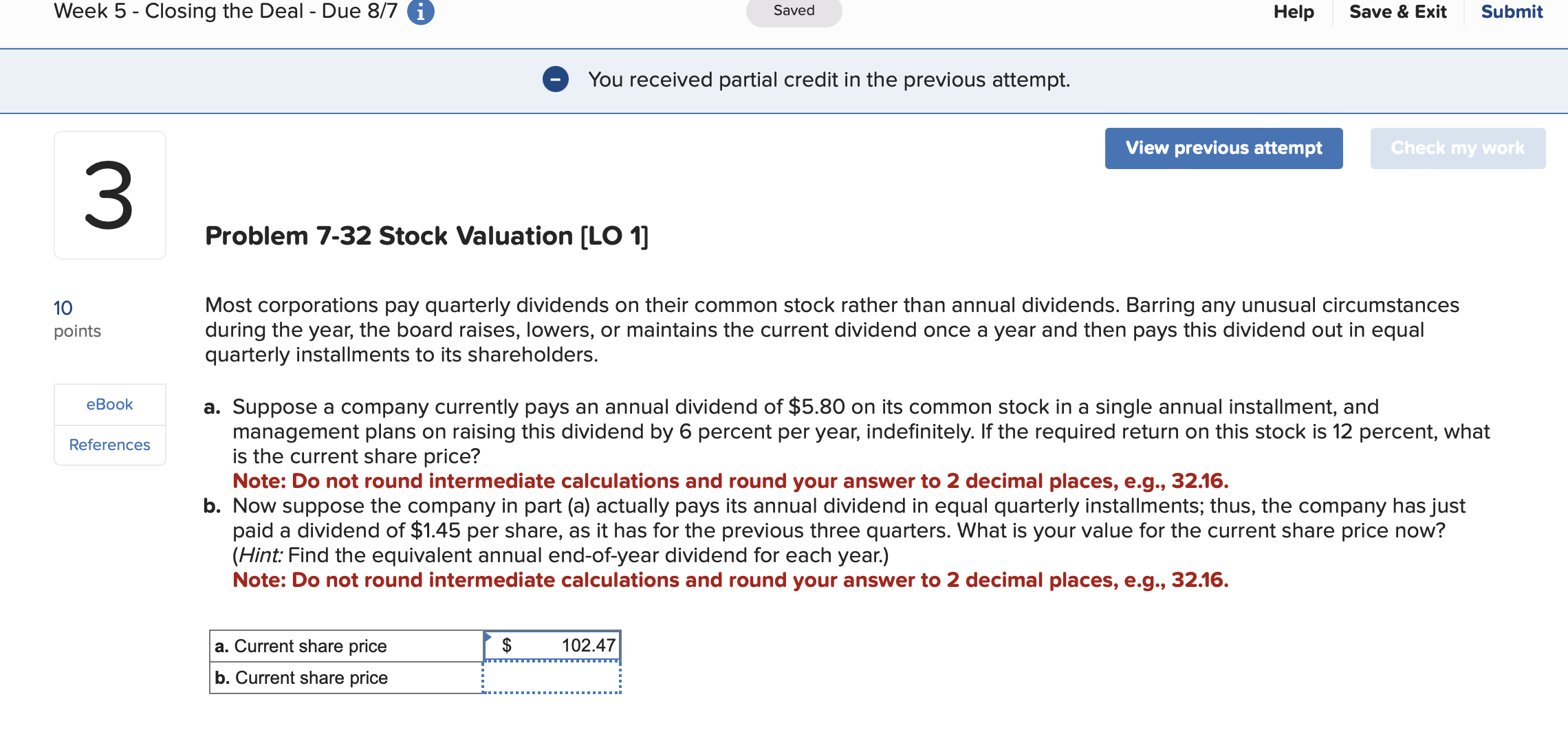 - You received partial credit in the previous attempt. Problem 7-32