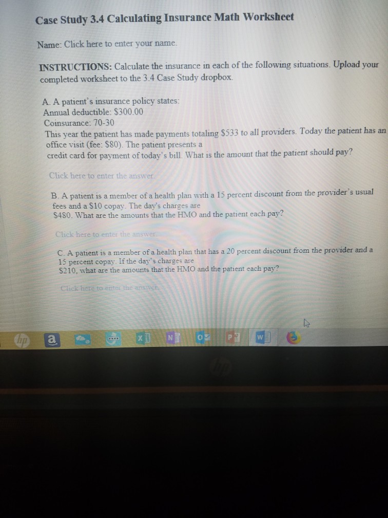  Case Study 3.4 Calculating Insurance Math Worksheet Name: Click here to