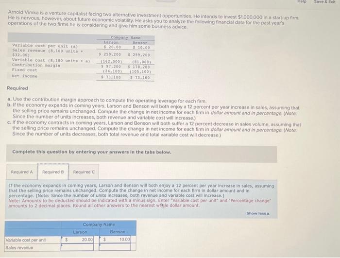  Arnold Vimka is a venture capitalist facing two alternative investment opportunities.