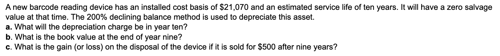 A new barcode reading device has an installed cost basis of