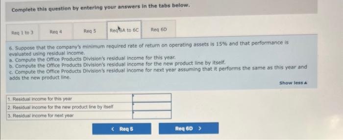 letdown." Billings Company is a decentralized wholesaler with five autonomous divisions. The