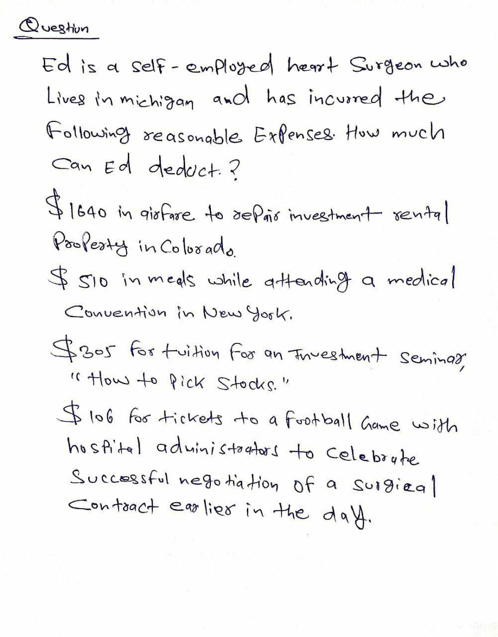 i need the answer quickly Question Ed is a self-employed heart Surgeon