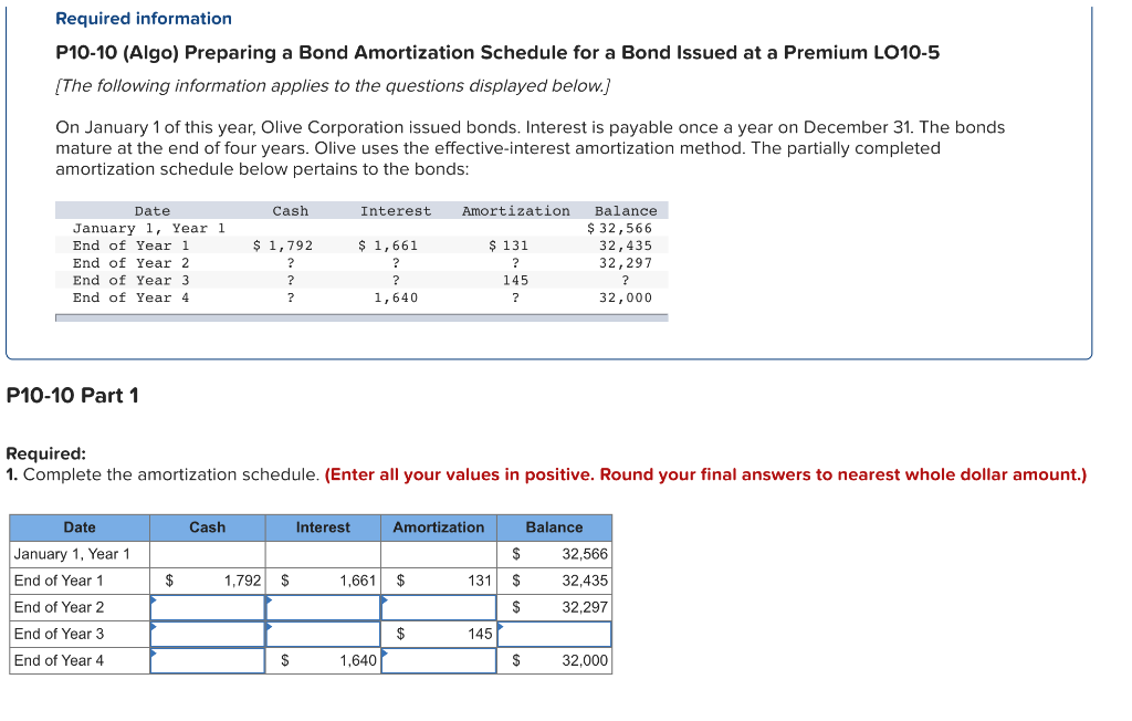 Required information P10-10 (Algo) Preparing a Bond Amortization Schedule for a