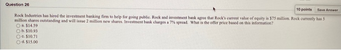  Question 26 10 points Save Answer Rock Industries has hired the