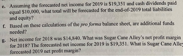 Net sales in 2018 were $90,000 and his forecasted sales for 2019