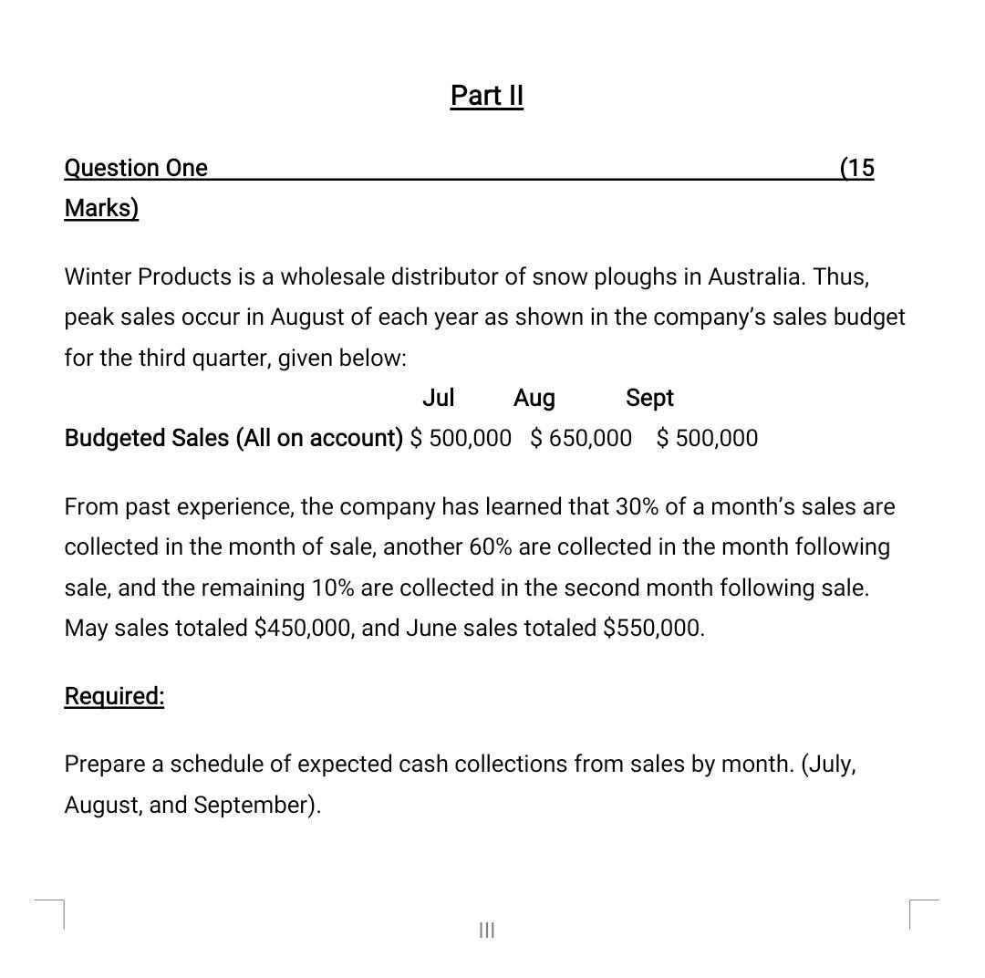 l need solution this question Part II (15 Question One Marks) Winter