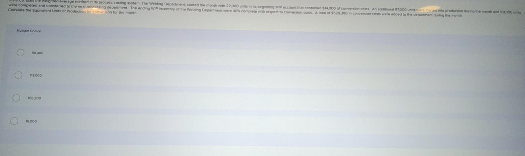  Co uses the weighted average method in its process costing system.
