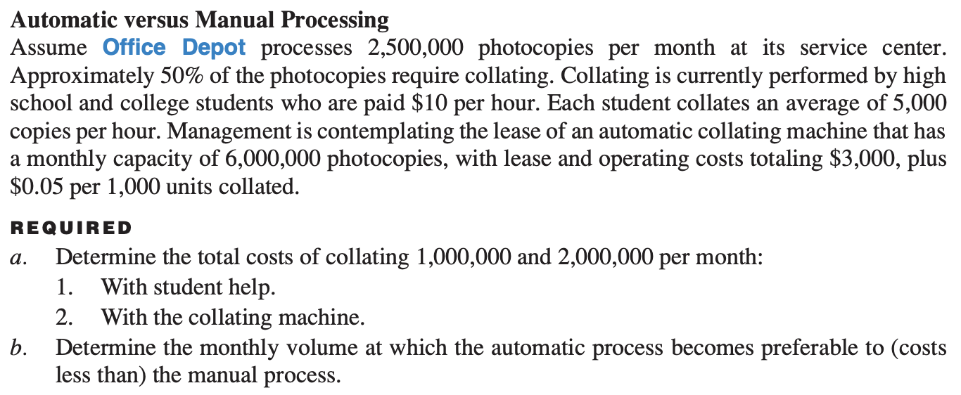 #17 Automatic versus Manual Processing Assume Office Depot processes 2,500,000 photocopies per