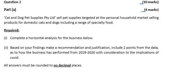  Question 2 (10 marks) Part (a) (4 marks) Cat and Dog