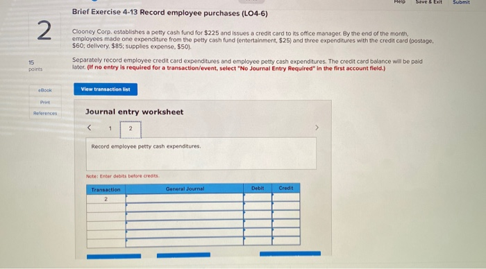 2 Clooney Corp. establishes a petty cash fund for $225 and issues