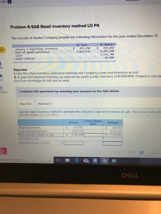  Please Help Problem 6-9AB Retail inventory method LO P4 The records