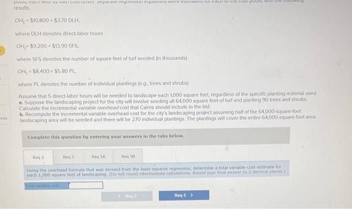 the firm's owner. wants to develop cost estimates that she can use