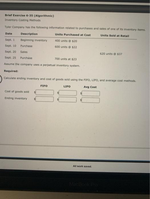  Brief Exercise 6-35 (Algorithmic) Inventory Costing Methods Tyler Company has the
