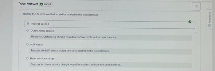 Identify the item below, that would be added to the book balance.