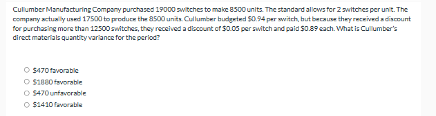  What is Cullumber's direct materials quantity variance for the period? $470
