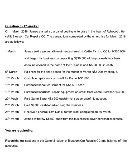  Question 3 (17 marks) On 1 March 2018, James started a