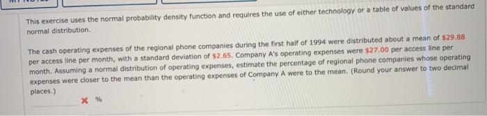  This exercise uses the normal probability density function and requires the