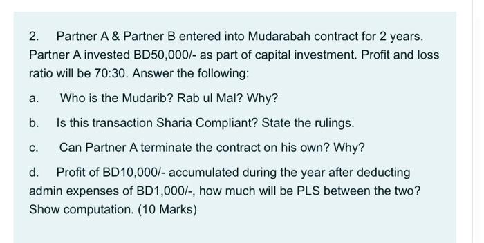  a. 2. Partner A & Partner B entered into Mudarabah contract