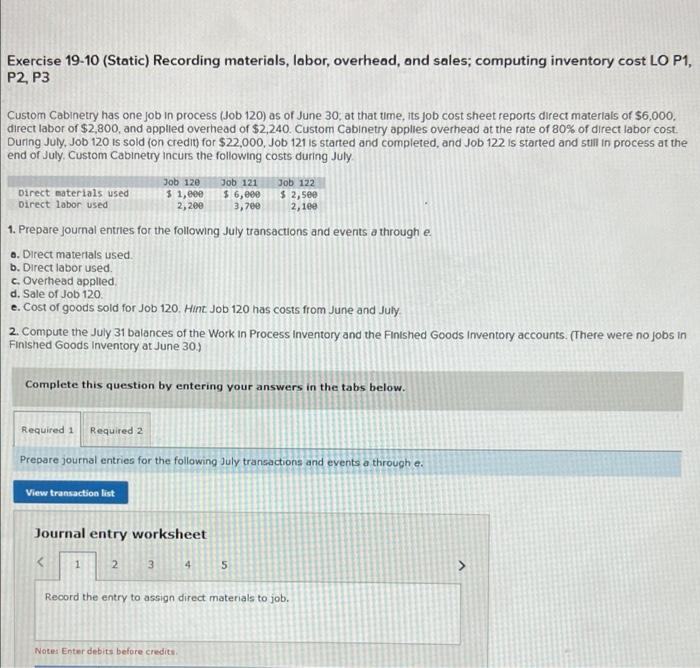  Exercise 19-10 (Static) Recording materials, labor, overhead, and sales; computing inventory