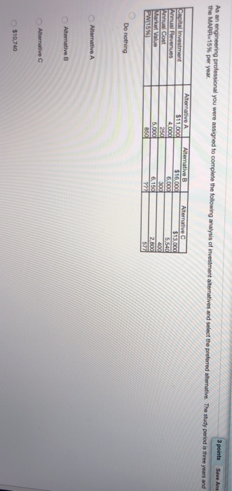  3 points Save Ans As an engineering professional you were assigned