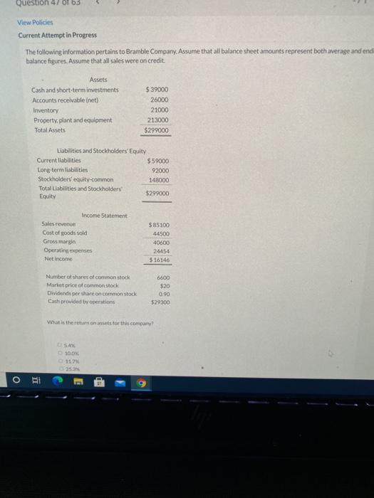  Question 47 OT 63 View Polides Current Attempt in Progress The