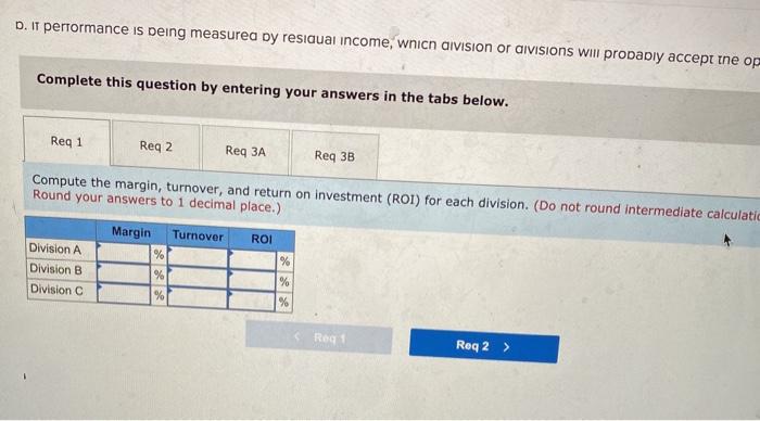and Residual Income (LO11-1, LO11-2] Selected sales and operating data for three