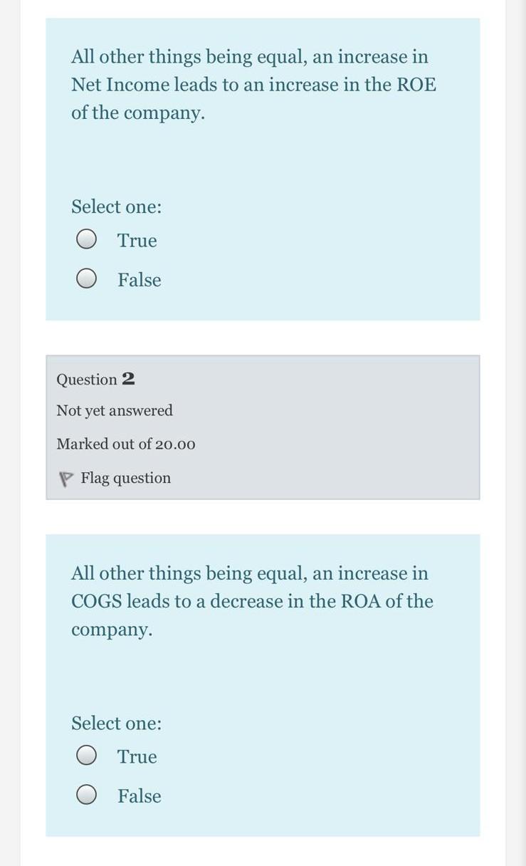  accounting (financial statement analysis) All other things being equal, an increase