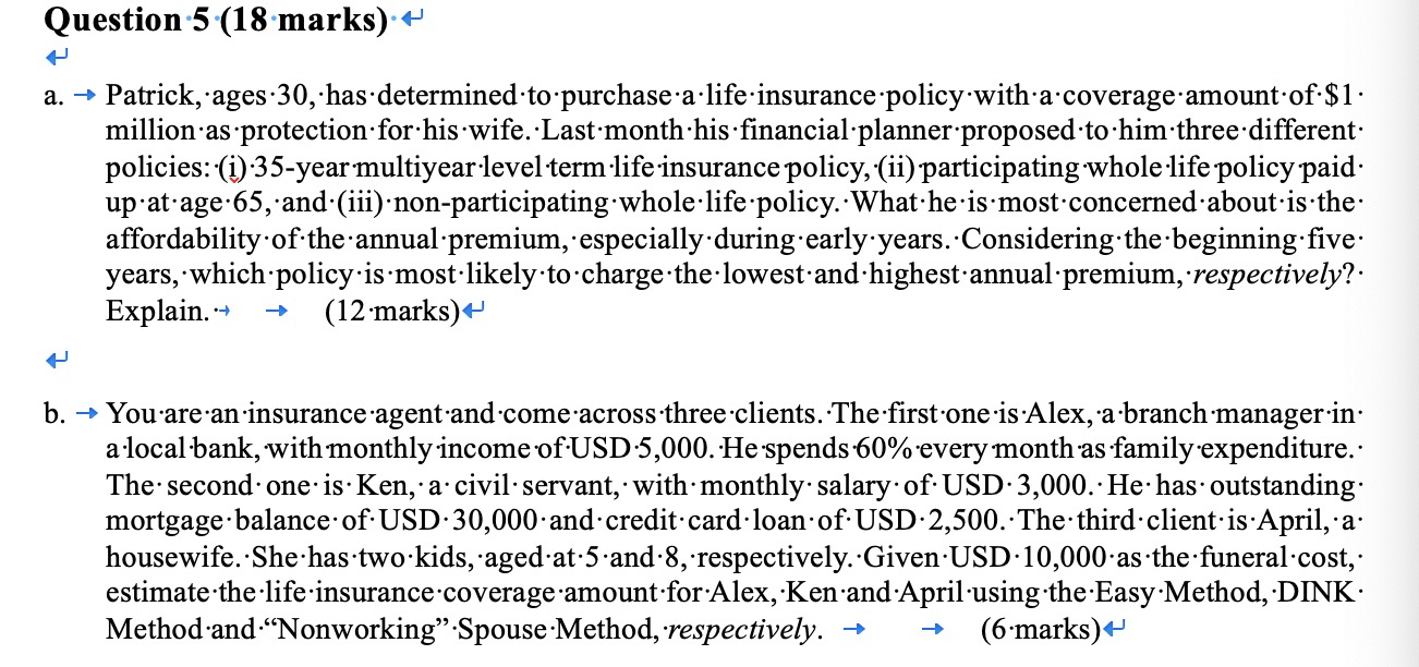 Question 5 (18 marks) a. Patrick, ages 30, has determined to