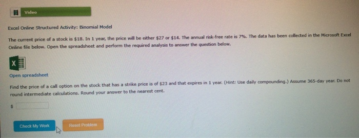a call option: (1) current stock price is $24, (2) strike price