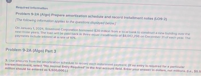  Required Information Problem 9-2A (Algo) Prepare amortization schedule and record Instaliment